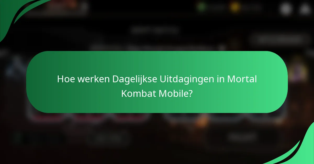 Hoe werken Dagelijkse Uitdagingen in Mortal Kombat Mobile?